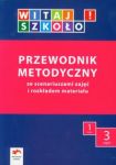 Witaj szkoło! 1 Przewodnik metodyczny Część 3 + CD