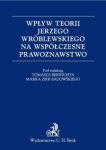 Wpływ teorii Jerzego Wróblewskiego na współczesne prawoznawstwo