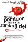 Mówisz pomidor a ja na to zamknij się