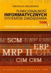 Funkcjonalność informatycznych systemów zarządzania t.1