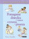 Pomagamy dziecku w nauce czytania i pisania