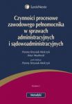 Czynności procesowe zawodowego pełnomocnika w sprawach administracyjnych i sądowoadministracyjnych