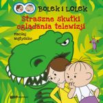 Bolek i Lolek Straszne skutki oglądania telewizji