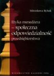 Etyka menedżera - społeczna odpowiedzialność przedsiębiorstwa