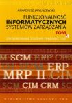 Funkcjonalność informatycznych systemów zarządzania t.1