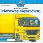 Mam przyjaciela kierowcę ciężarówki