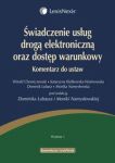 Świadczenie usług drogą elektroniczną oraz dostęp warunkowy Komentarz do ustaw