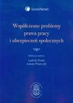 Współczesne problemy prawa pracy i ubezpieczeń społecznych