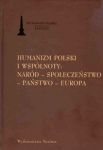 Humanizm polski i wspólnoty naród społeczeństwo państwo Europa