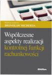 Współczesne aspekty realizacji kontrolnej funkcji rachunkowości