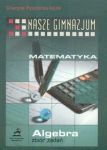 Nasze gimnazjum Matematyka Algebra zbiór zadań