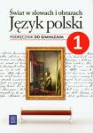 Świat w słowach i obrazach 1 Język polski Podręcznik