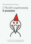 Z filozofii współczesnej. O prawdzie