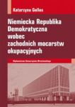 Niemiecka Republika Demokratyczna wobec zachodnich mocarstw okupacyjnych