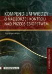 Kompendium wiedzy o nadzorze i kontroli nad przedsiębiorstwem