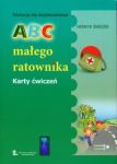 Edukacja dla bezpieczeństwa ABC małego ratownika Karty ćwiczeń