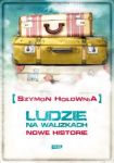 Ludzie na walizkach Nowe historie