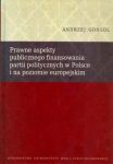 Prawne aspekty publicznego finansowania partii politycznych w Polsce i na poziomie europejskim