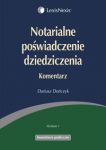 Notarialne poświadczenie dziedziczenia Komentarz