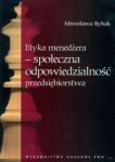 Etyka menedżera społeczna odpowiedzialność przedsiębiorstwa