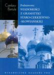 Podstawowe wiadomości z gramatyki staro-cerkiewno-słowiańskiej na tle porównawczym
