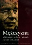 Mężczyzna w literaturze kulturze i językach Słowian wschodnich