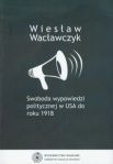 Swoboda wypowiedzi politycznej w USA do roku 1918