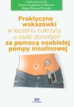 Praktyczne wskazówki w leczeniu cukrzycy u osób dorosłych za pomocą osobistej pompy insulinowej