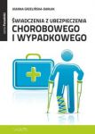 Świadczenia z ubezpieczenia chorobowego i wypadkowego