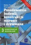 Konstrukcje budowlane 3 Posadowienie budowli Konstrukcje murowe i drewniane Podręcznik z uwzględnien