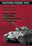 Pancerna rezerwa uderzeniowa Poznań 1945