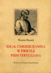 Ideał chrześcijanina w świetle pism Tertuliana