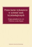 Prawo karne wykonawcze w systemie nauk kryminologicznych