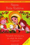 Nasza Boża Rodzina Poradnik metodyczny do religii dla dzieci trzyletnich